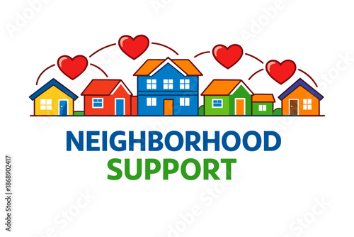 Colorful neighborhood homes with red hearts symbolizing community support and connection