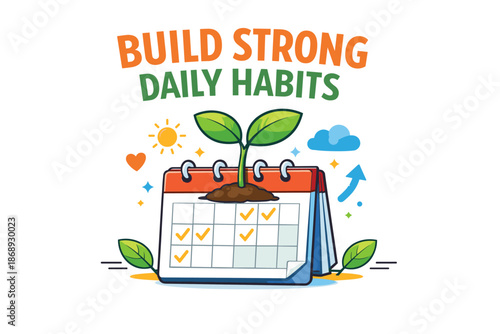 Build strong daily habits: grow success through consistent actions