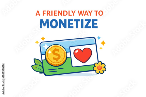 Friendly monetization concept with dollar coin and heart icon