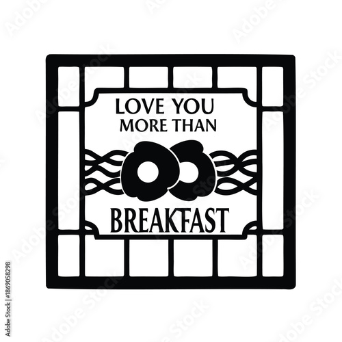 A Frame with a Heartfelt Breakfast Message and Artistic Egg Design