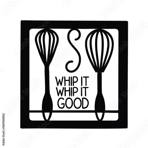 Monochrome Art Featuring Whisks and a Witty Culinary Proclamation, Kitchen Decor