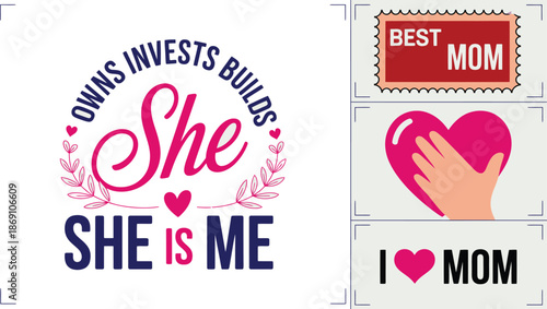 Inspiring Mothers Day graphic featuring She Owns Invests Builds She Is Me and loving mom themed messages