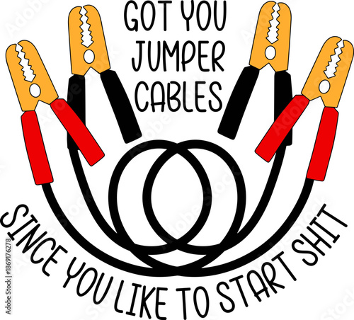 Got you some jumper cables since you like to start svg, funny jumper cable svg