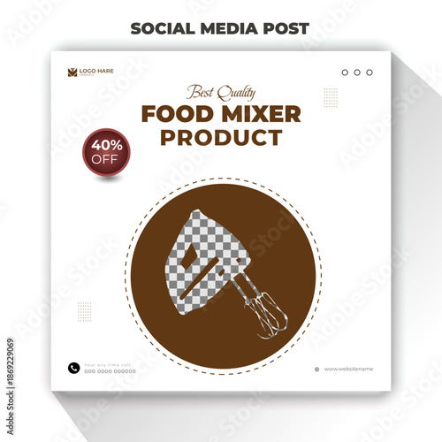 Best Quality Food Mixer Product Social Media Post Design Template