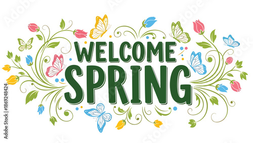 Decorative spring wallpaper with centered “WELCOME SPRING” typography, butterflies and floral vines creating elegant motion, flat vector style with solid colors