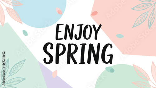 Modern flat spring wallpaper with centered “ENJOY SPRING” text, geometric shapes and floral accents, solid colors, and clean vector design for seasonal backgrounds