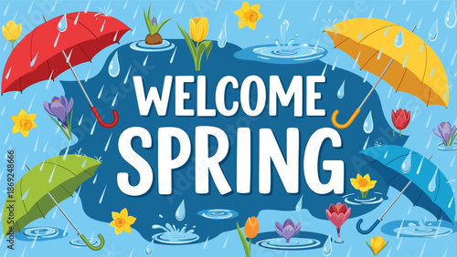 Cheerful spring rain wallpaper with centered “WELCOME SPRING” text, umbrellas, raindrops, blooming flowers, and playful flat vector style in solid colors