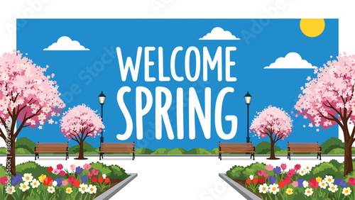 Urban park spring wallpaper with centered “WELCOME SPRING” text, blooming trees, benches, and flat vector illustration using bright solid colors