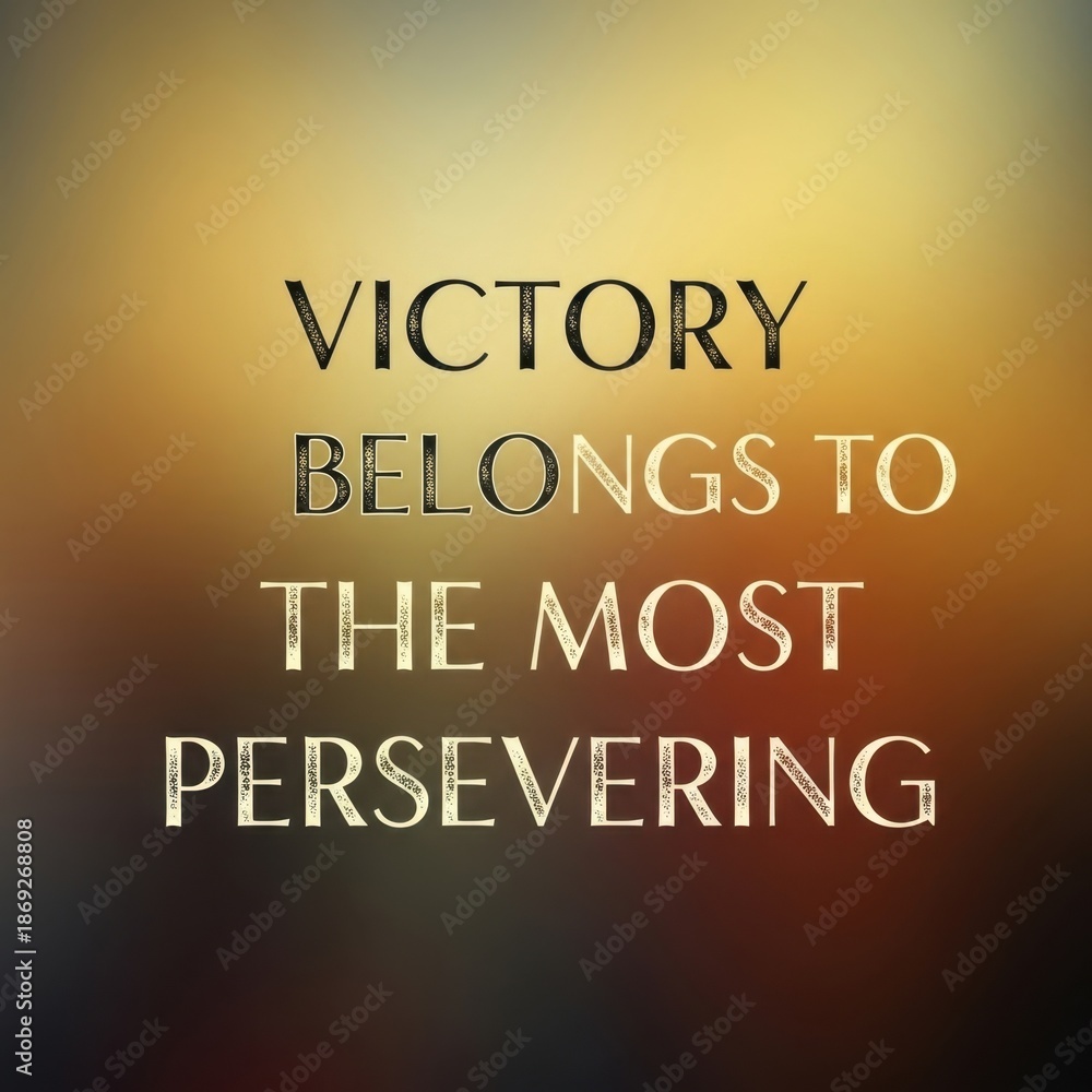 Fototapeta premium Motivational Quote on Perseverance