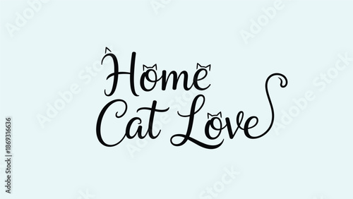 Charming and playful Home Cat Love calligraphy logo with cute cat ear details, perfect for pet-related branding or design.