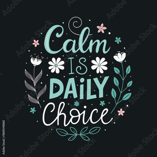 Serene Floral Illustration Embodying Calmness and Daily Choices