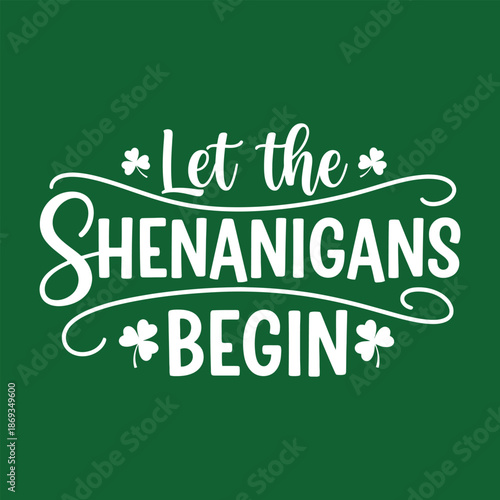 Let the Shenanigans Begin – St. Patrick’s Day Hand Lettered Quote