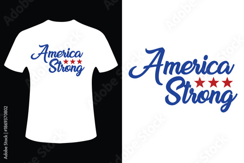 Patriotic t shirt design with 'america strong' slogan and red stars