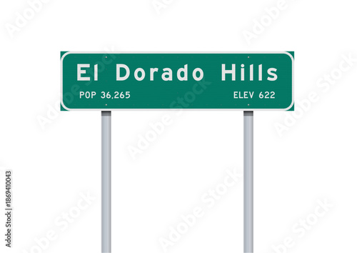 Vector illustration of the El Dorado Hills (California) green road sign on metallic posts