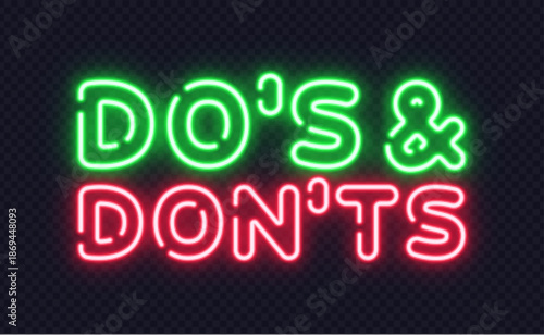 Glowing neon Dos and Donts text in green and red on a transparent background. A bold modern sign perfect for guides, instructions, and digital presentations.