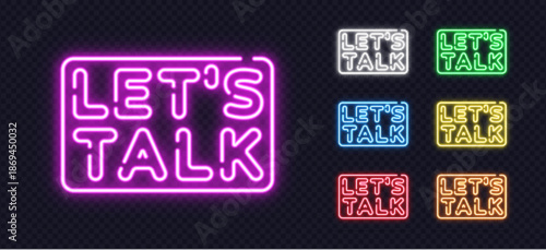 Glowing neon Lets Talk signs in various vibrant colors on a transparent background. Ideal for announcements, upcoming events, and modern digital promotions.