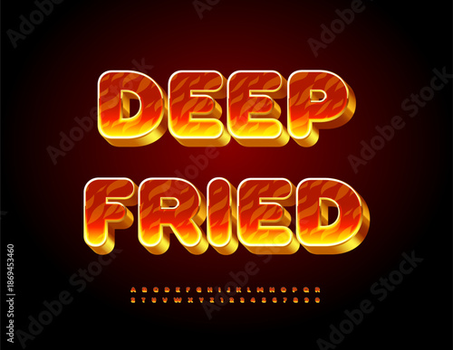 Vector Advertising banner Deep Fried. Burning 3D Font. Bright Flaming Alphabet Letters and Numbers set