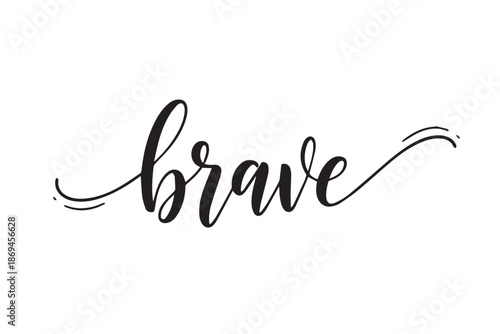 Brave word written in elegant black cursive script, vector illustration on transparent background