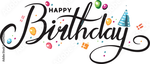 Happy Birthday text with colorful confetti and party hats celebration cursive