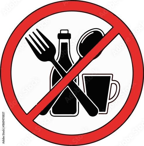 Prohibition sign with cutlery, bottle, and cup inside a red circle