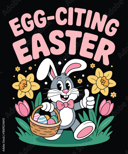 EGG-CITING EASTER Easter t-shirt vector design 