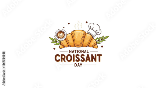 national croissant day banner with pastry chef hat and coffee cup