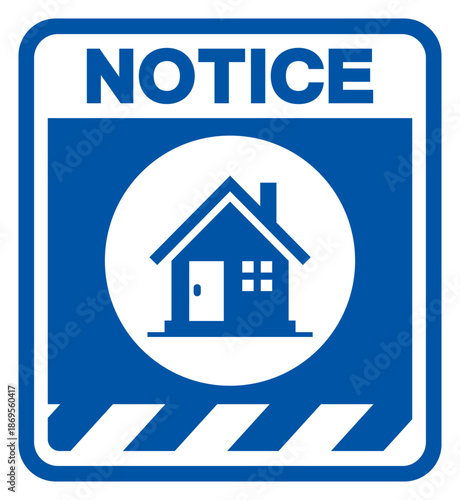 Notice Stay Home Symbol, Vector  Illustration, Isolated On White Background Label. EPS10