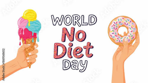World No Diet Day celebration with sweet treats.