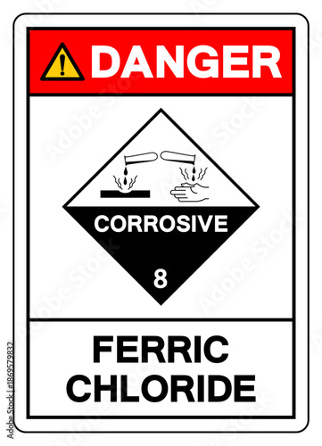 Danger Ferric Chloride Symbol Sign, Vector Illustration, Isolate On White Background, Label.EPS10