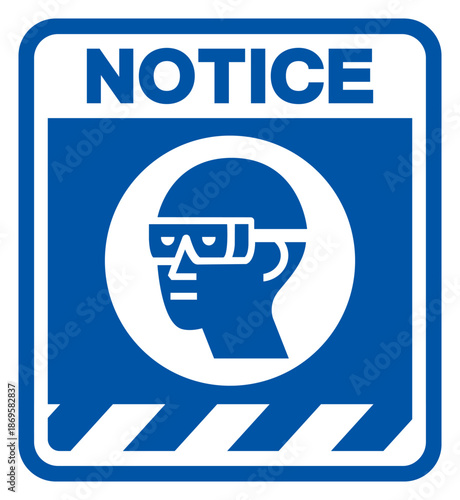 Notice Wear Chemical Goggles Symbol Sign ,Vector Illustration, Isolate On White Background Label. EPS10