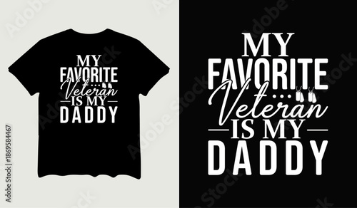 My favorite veteran is my daddy t-shirt design for t-shirt quotes or poster svg printable cut file