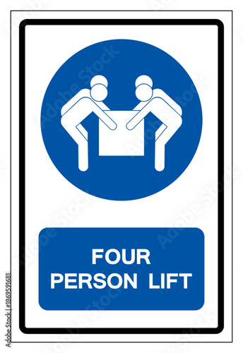 Use Four Person Lift Symbol Sign,Vector Illustration, Isolated On White Background Label. EPS10