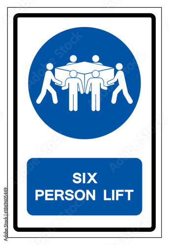 Use Six Person Lift Symbol Sign,Vector Illustration, Isolated On White Background Label. EPS10