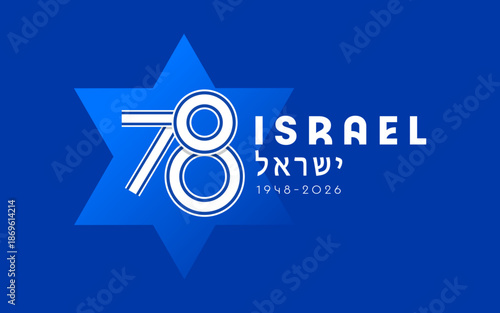 78 years anniversary logo design for Israel Independence Day 1948-2026. Translation - Israel. 78th years of Israel, Yom Ha'atsmaut vector logo conceptwith  flag in numbers