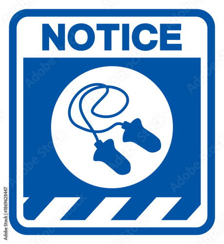Notice Wear Earplugs Symbol Sign,Vector Illustration, Isolated On White Background Label. EPS10
