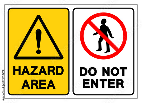 Hazard Area Do Not Enter Symbol Sign, Vector Illustration, Isolate On White Background Label. EPS10