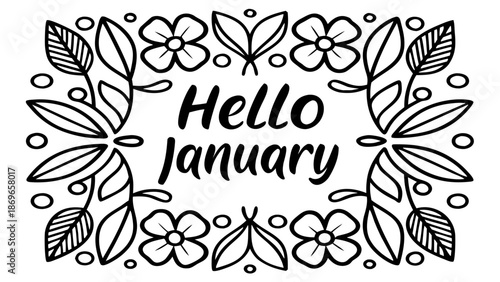 Vector illustration of words 'Hello January' surrounded by vintage floral elements, blooming flowers, soft leaves