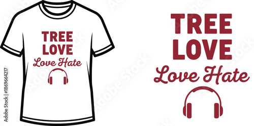 T-shirt with Tree Love and Hate message casual graphic design for fashion and apparel perfect for trendy clothing brands