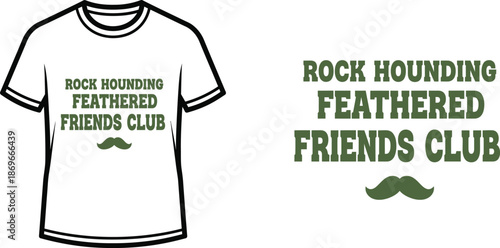 Rock hounding club t-shirt design feathered friends theme outdoor enthusiast apparel typography t shirt design