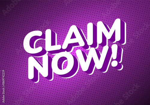 A vibrant graphic design featuring bold, playful text that reads CLAIM NOW! in white with purple shadows on dotted purple background.