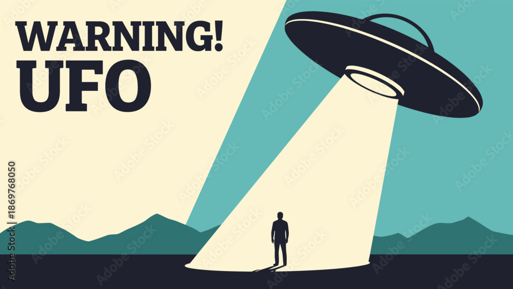 Obraz premium Vintage style sci-fi poster with warning text about UFOs depicting an alien spacecraft beaming light on a man over a mountain range.