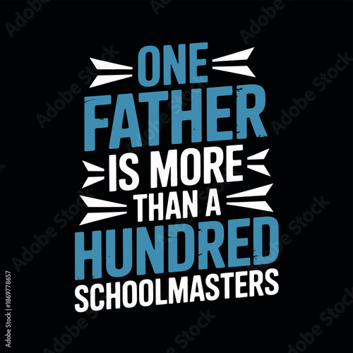 Inspirational Quote About Fatherhood Value