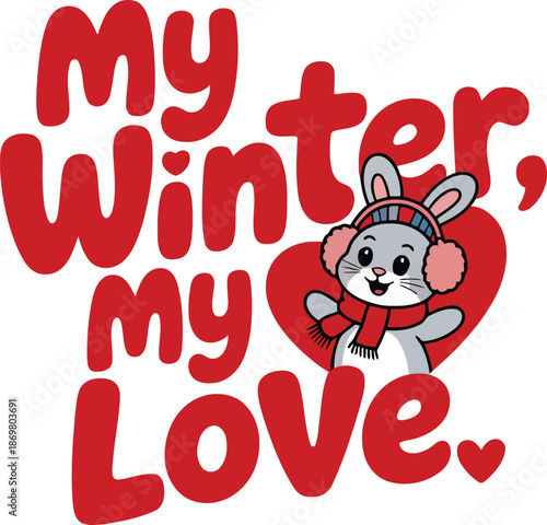 A cute cartoon rabbit with a heart and winter themed text designe 