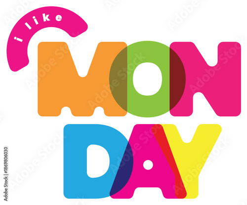 I like Monday colorful typography design with overlapping transparent letters.