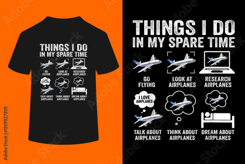 Funny Airplanes Lover Things I Do in My Spare Time Airplane T-Shirt
