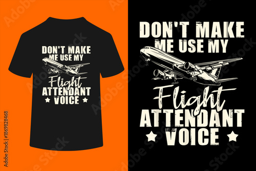 My Flight Attendant Voice - Aviation Stewardess Plane Pilot T-Shirt
