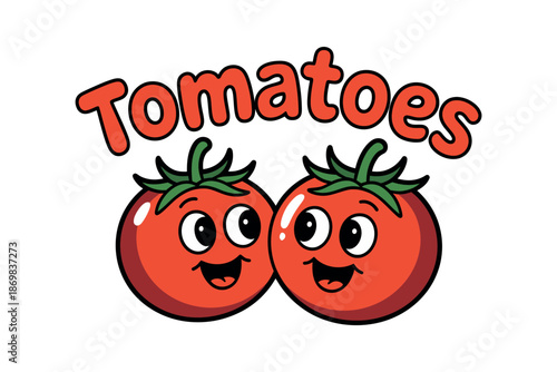 A cartoon illustration of two smiling tomatoes with the word Tomatoes written above them.