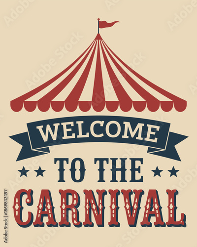 Retro Carnival Poster with Red and Blue Tent and Welcome Message
