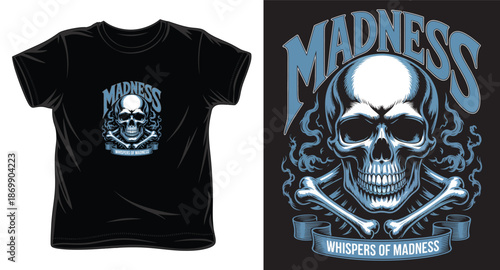 Vintage skull with crossbones t-shirt design for streetwear apparel featuring madness text and smoking effect illustration