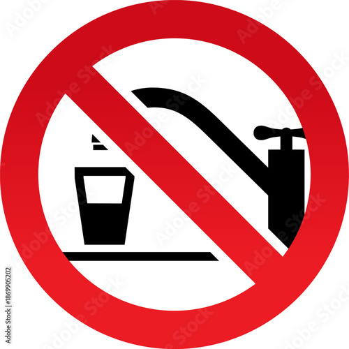 No drinking water sign prohibition symbol for tap water vector illustration for safety and warning concepts